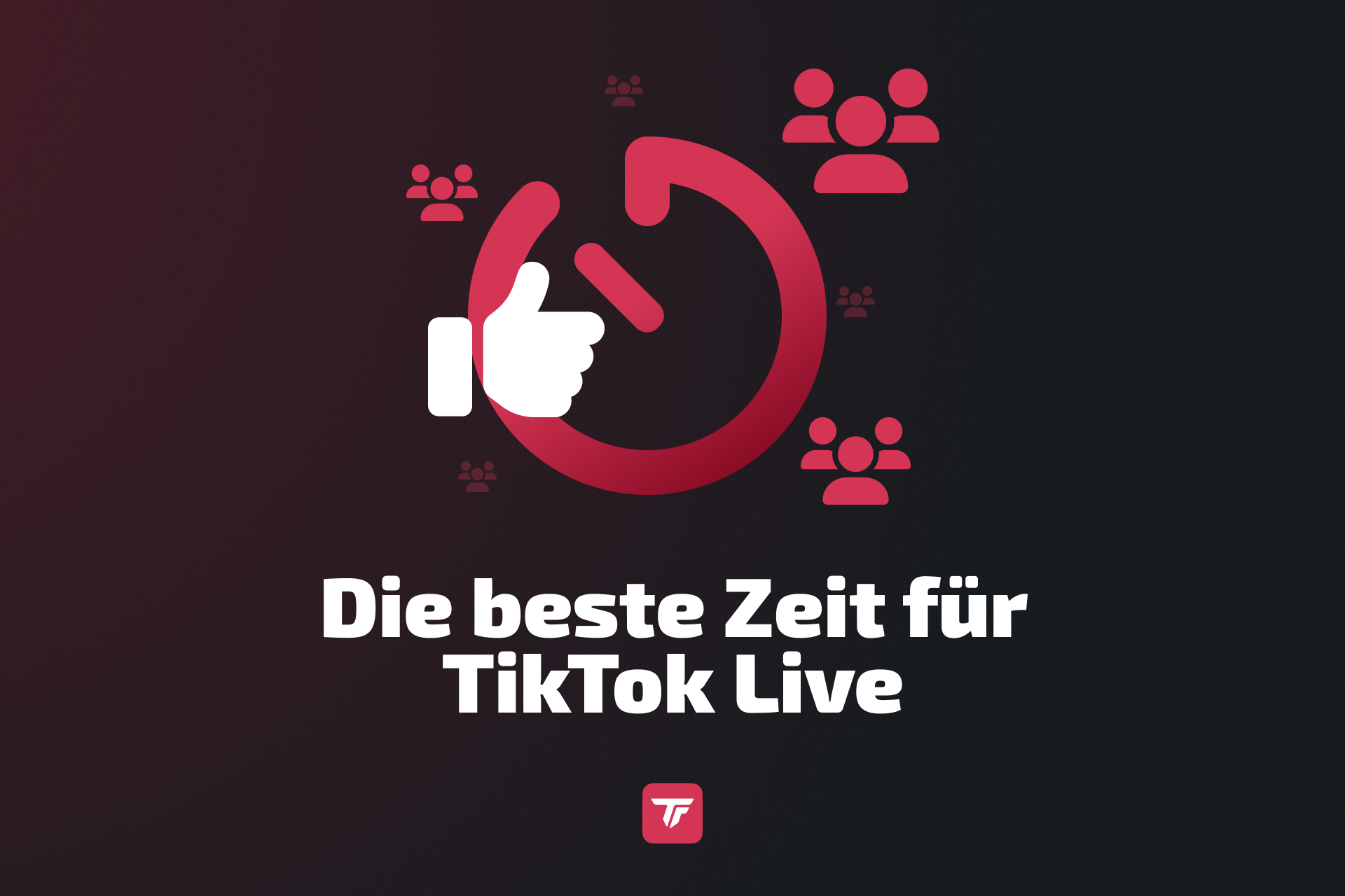 Rote Uhr und Daumen-hoch mit Zuschauer-Icons zeigen die beste Zeit für TikTok Live.
