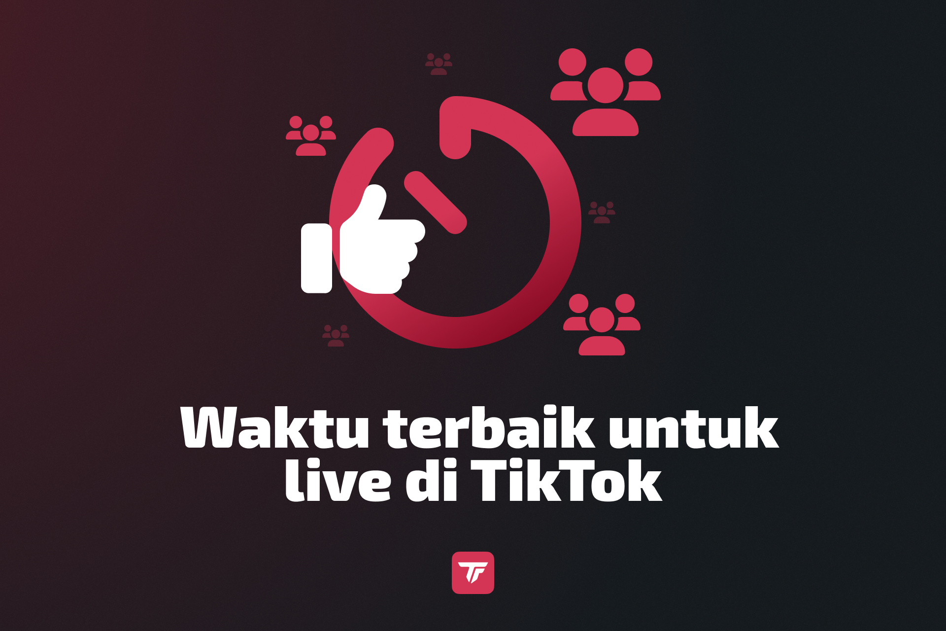 Ikon jam merah dan penonton menunjukkan waktu terbaik untuk live di TikTok.