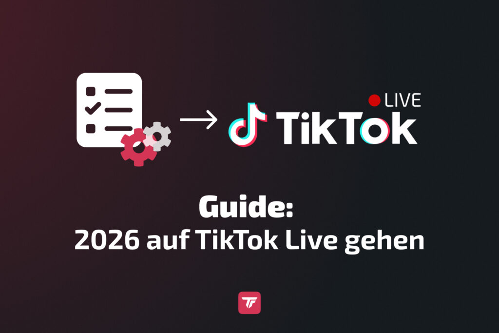 TikTok-Guide 2026-Grafik: So gehst du live – mit Checkliste & Logo