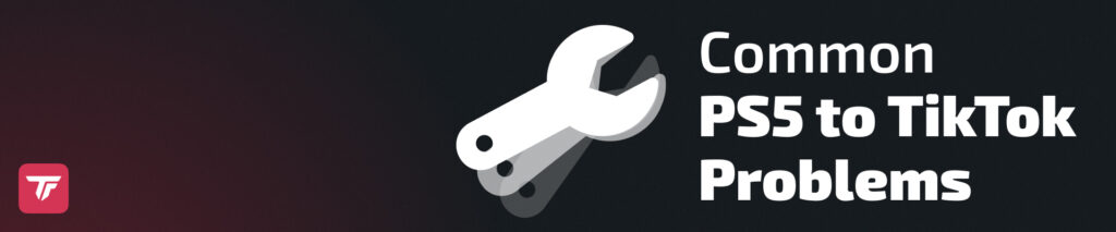 Graphic header for troubleshooting PS5 to TikTok streaming problems.