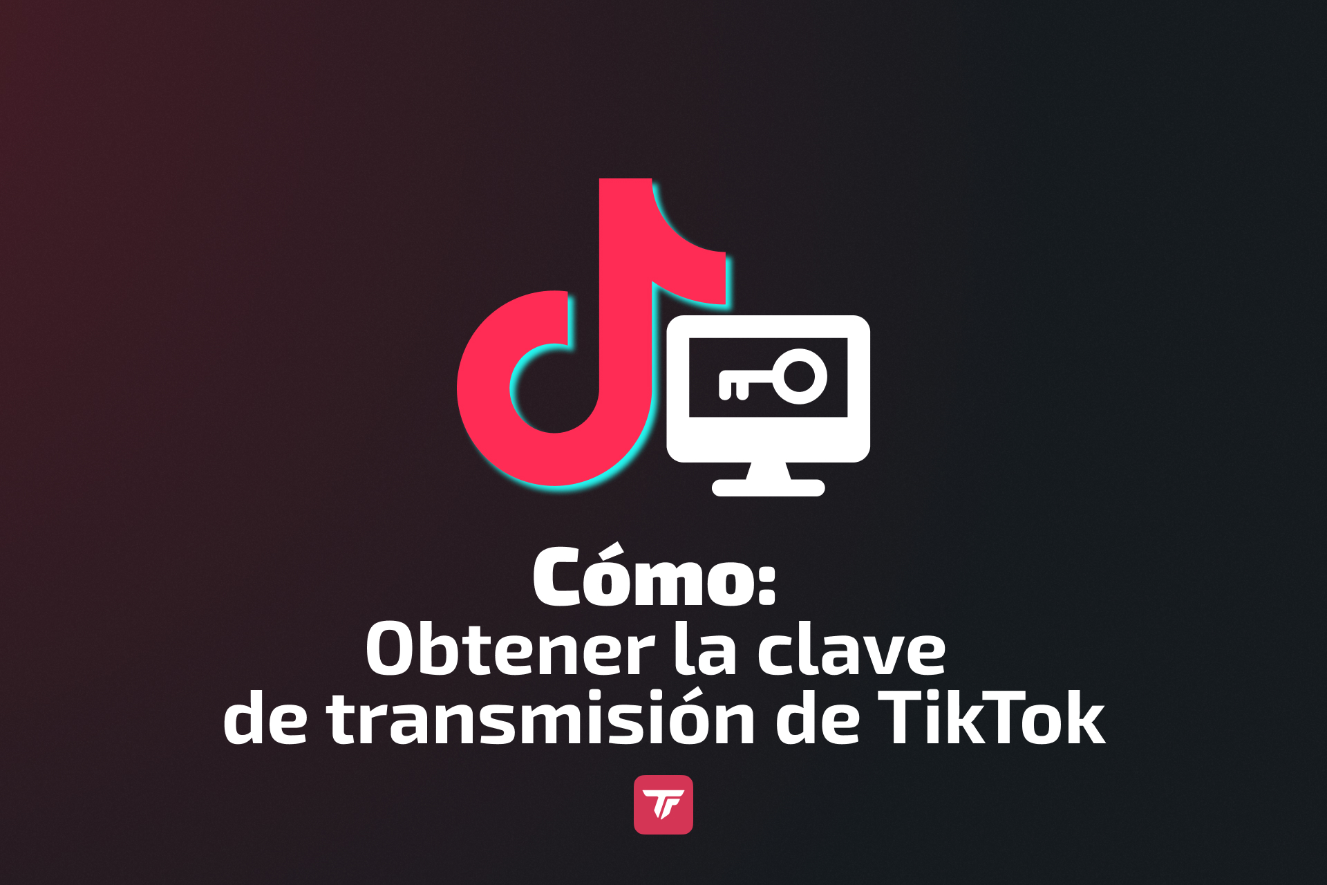 Cómo obtener tu clave de transmisión de TikTok para OBS