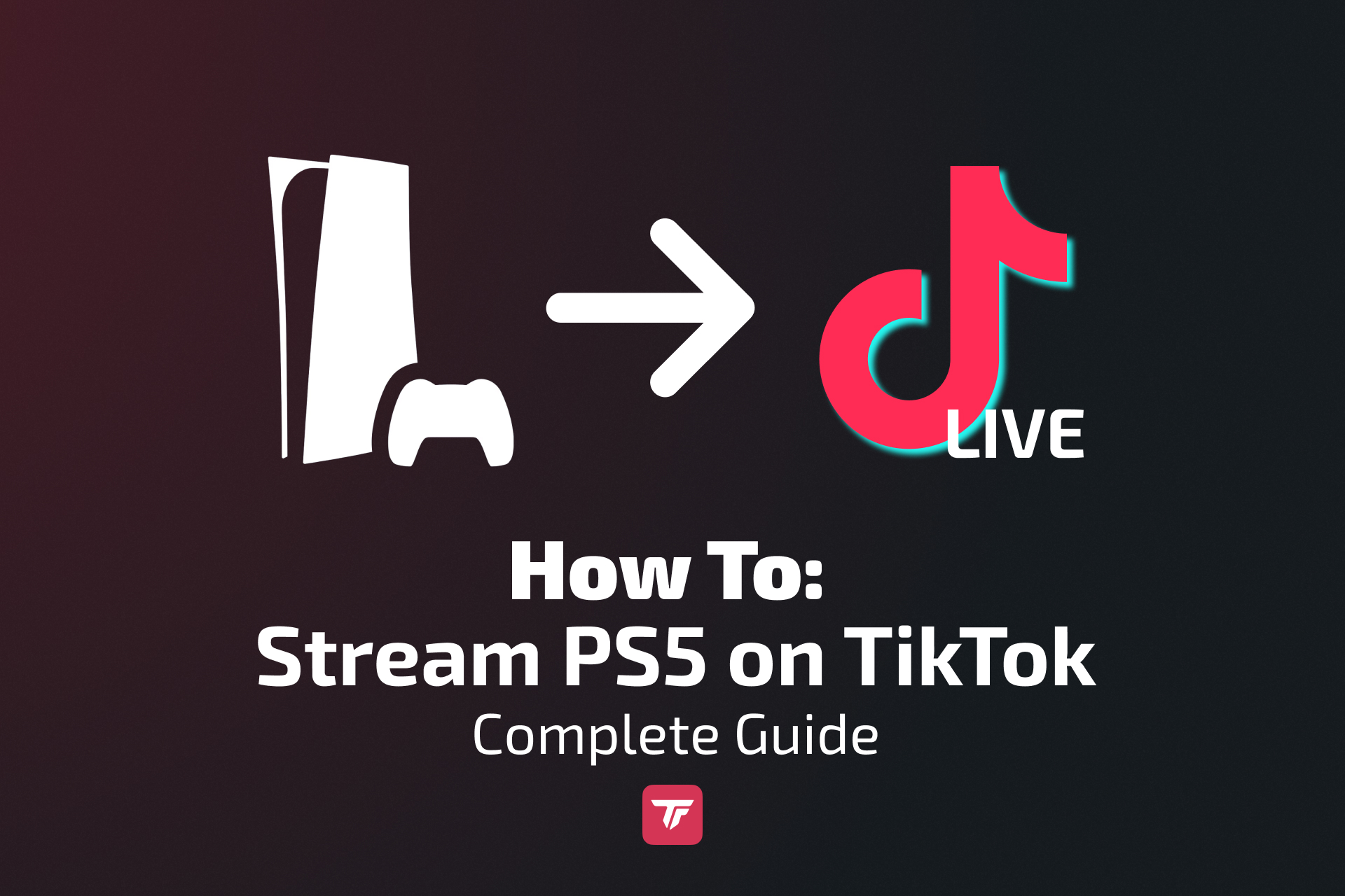 PS5 and TikTok Live icons showing how to stream PS5 gameplay directly to TikTok.