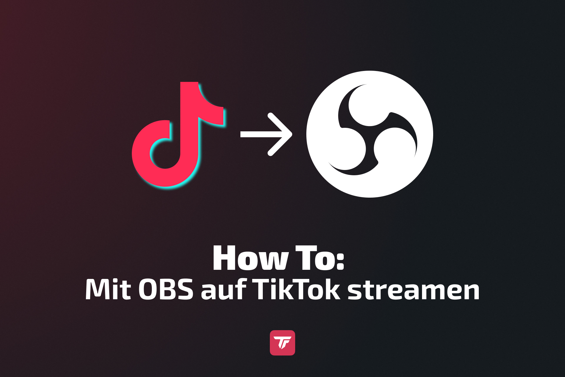 Tutorial-Coverbild: TikTok zu OBS