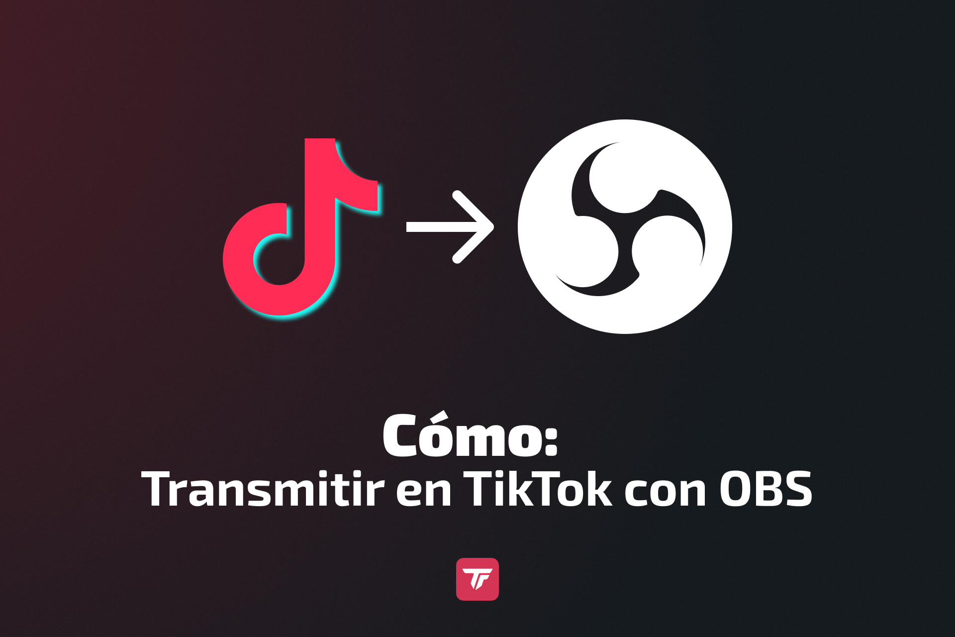 Imagen de portada del tutorial: TikTok a OBS