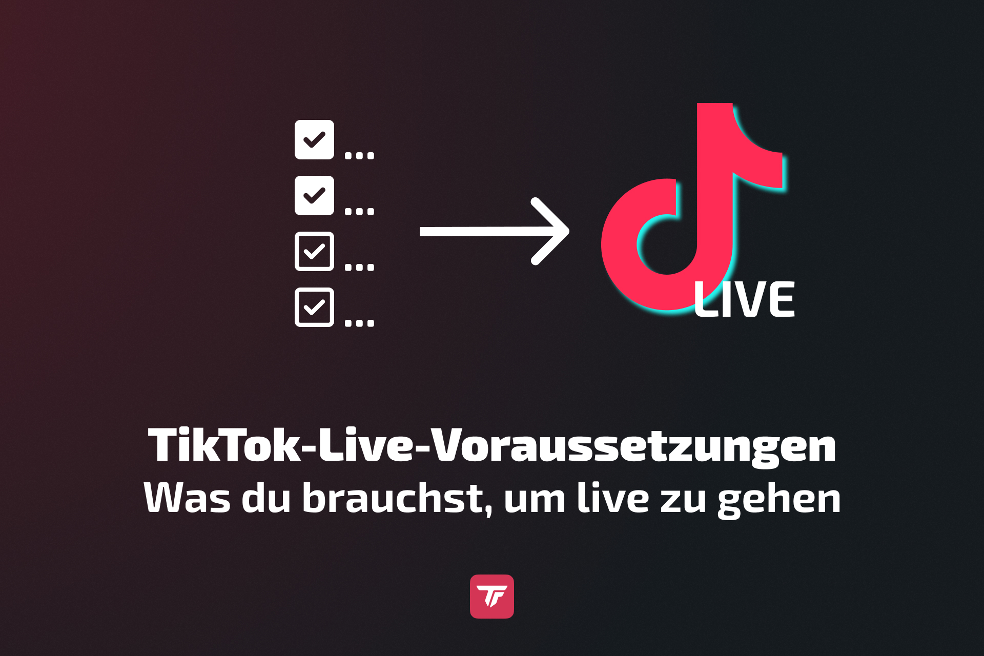 Grafik mit Checkliste und Pfeil zum TikTok-Live-Logo
