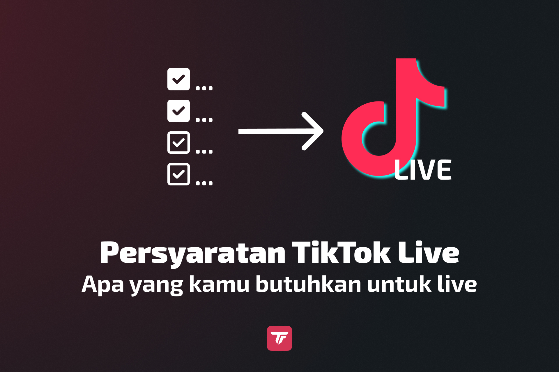 Grafik dengan checklist dan panah yang menunjuk ke logo TikTok Live