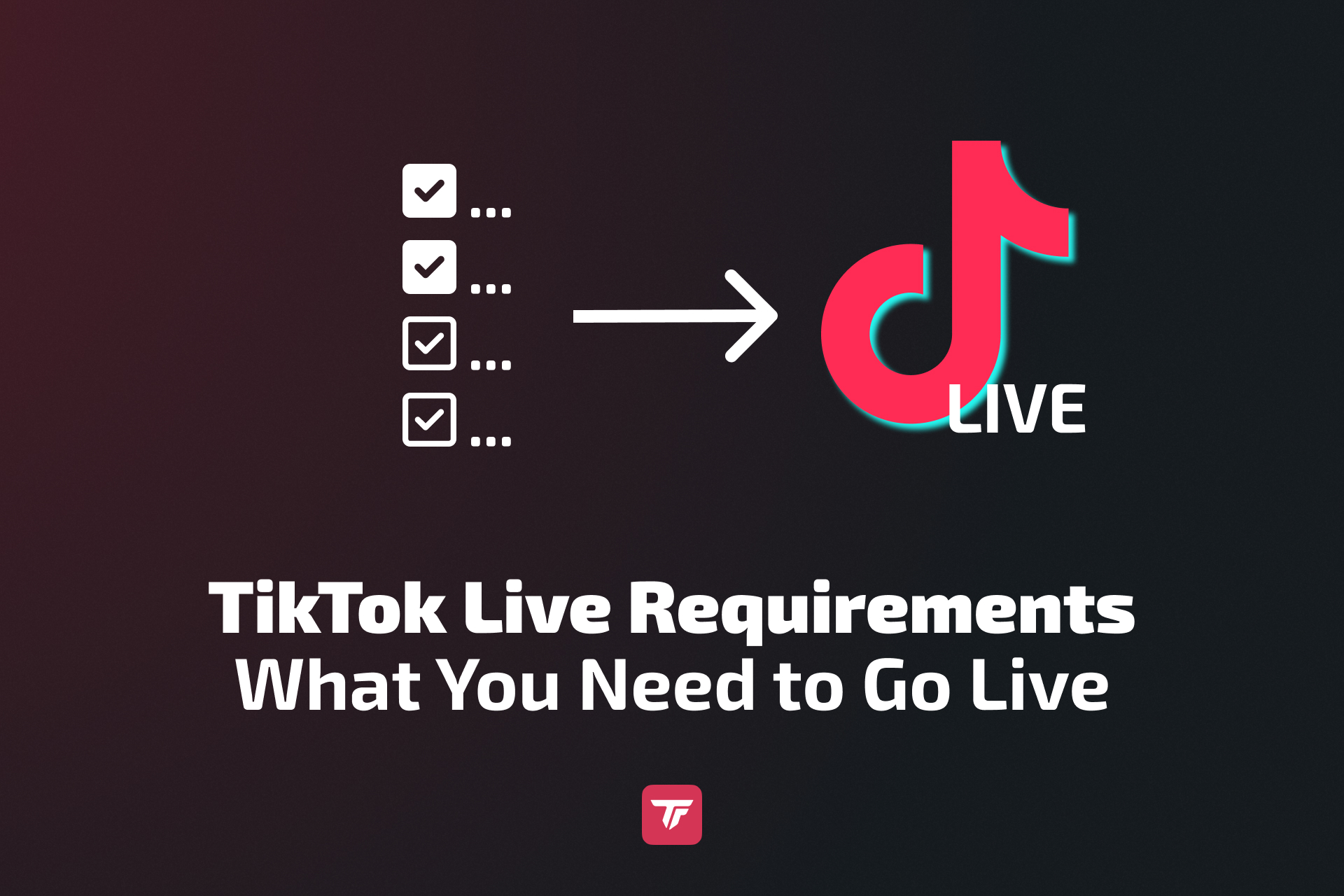 Graphic showing checklist and TikTok Live logo with arrow.