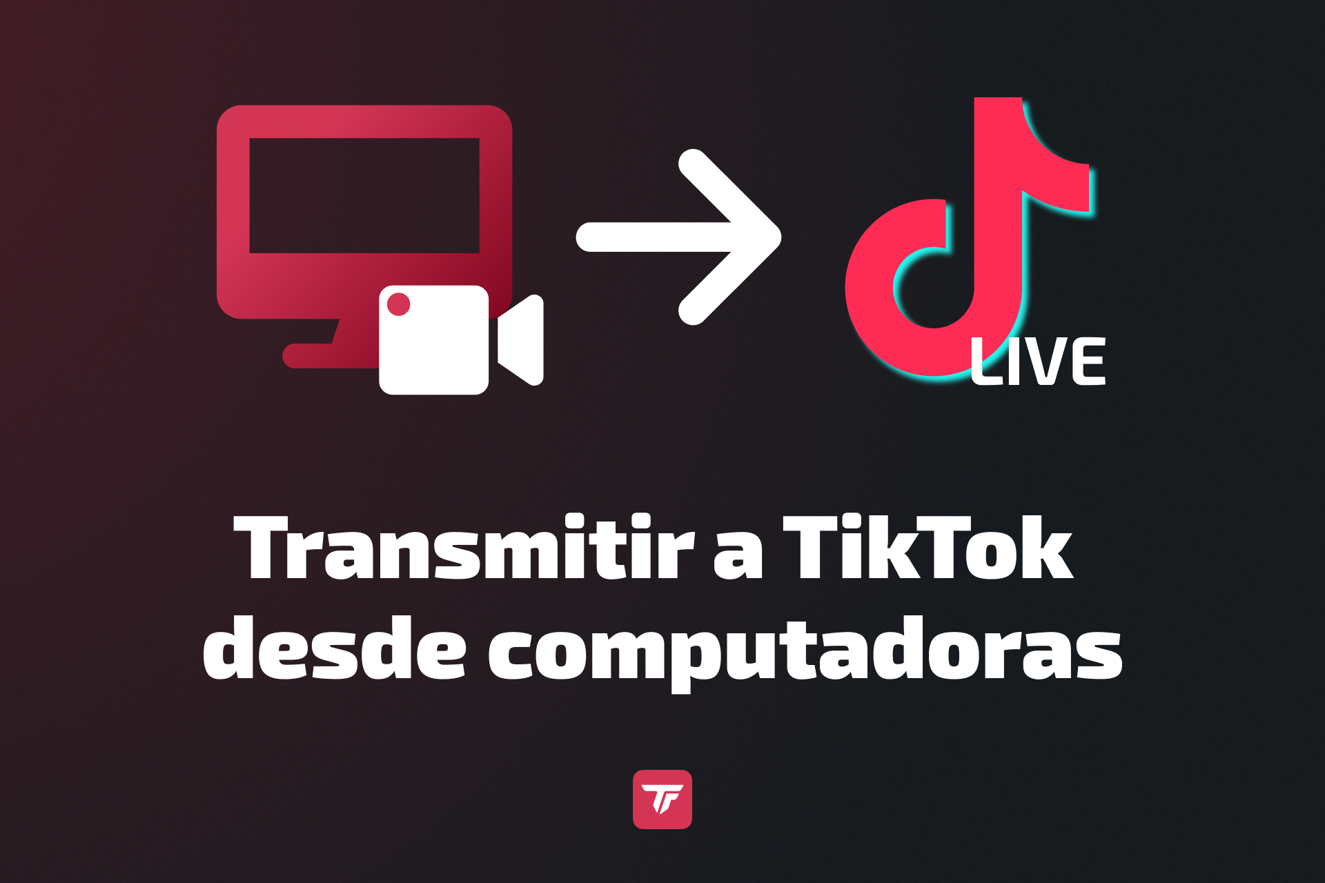 Computer and camera icon showing a livestream feed flowing to TikTok Live in Spanish.