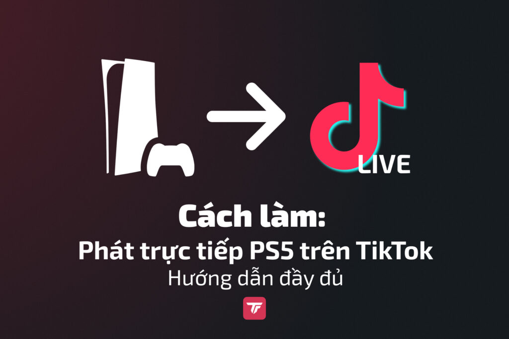 Biểu tượng PS5 và TikTok Live cho thấy cách stream gameplay PS5 trực tiếp lên TikTok