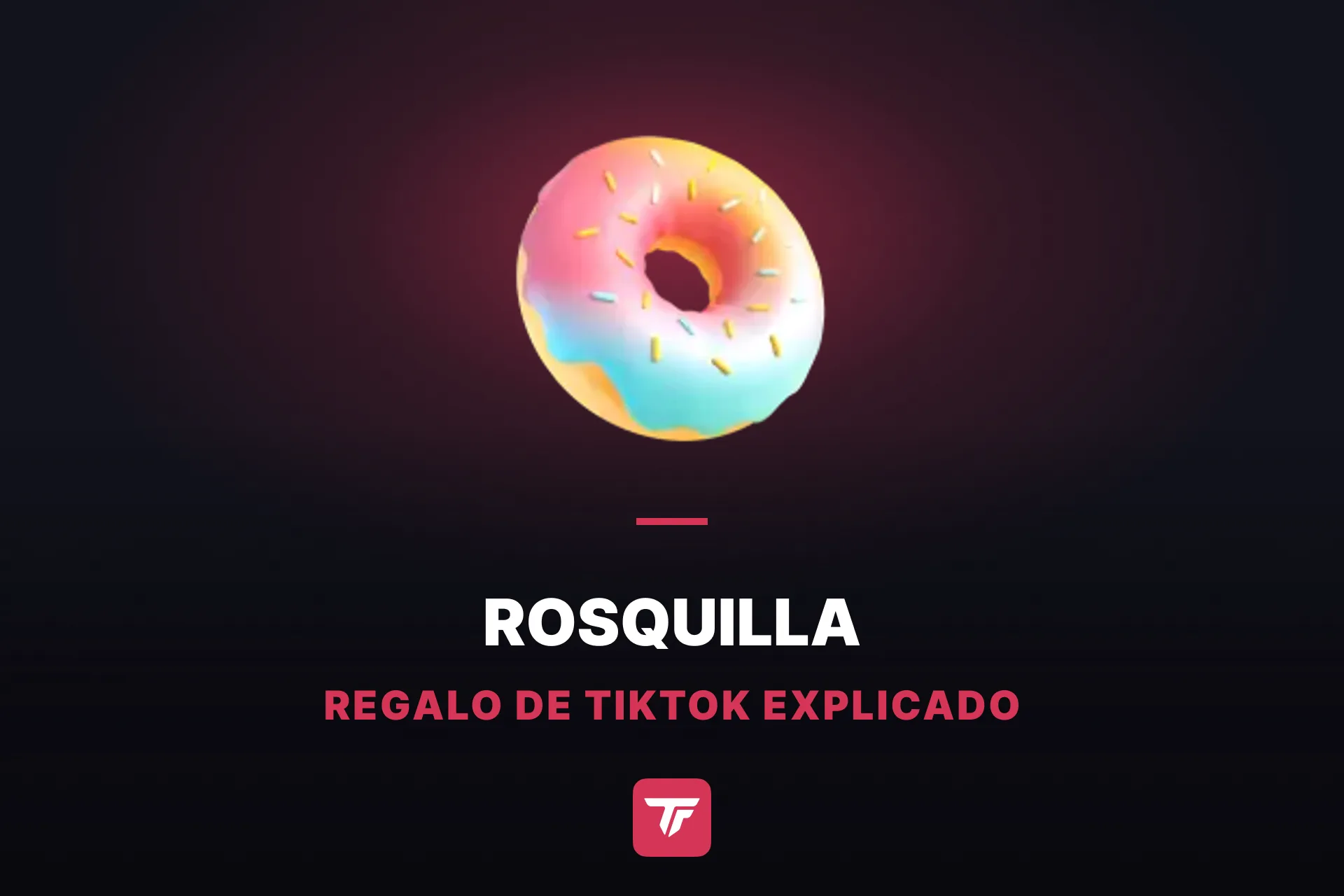 ¿Cuánto vale una Rosquilla en TikTok? Coins, Diamonds y lo que te queda