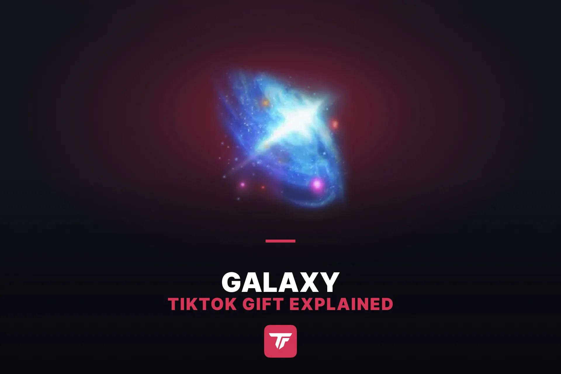 How Much Is a Galaxy on TikTok? The Gift Explained