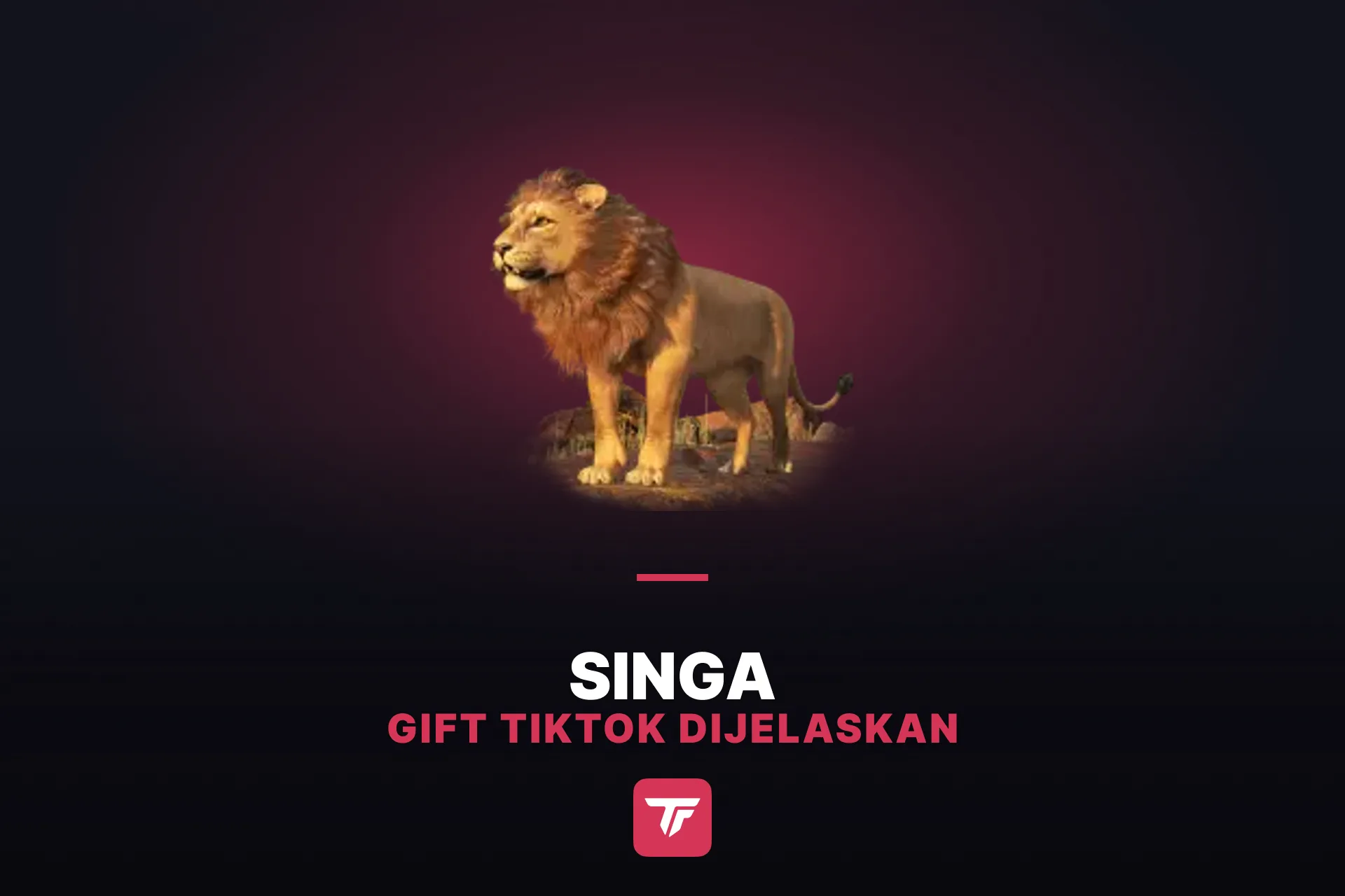 Berapa Harga Singa di TikTok? Gift Ini Dijelaskan