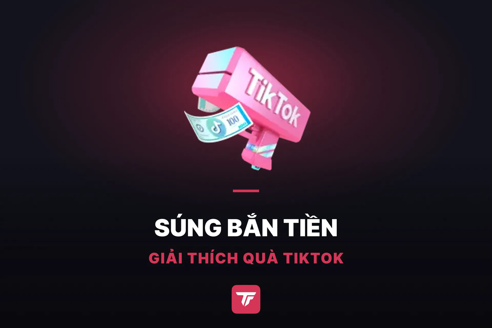Súng bắn tiền trên TikTok giá bao nhiêu? Creator thực nhận được bao nhiêu