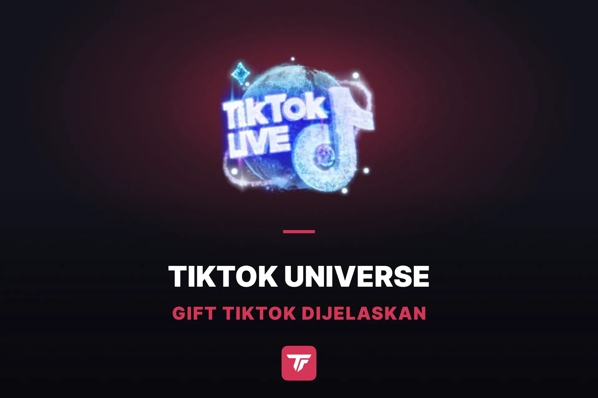 Berapa Harga TikTok Universe? Ini Alasan Ada Tiga Harga Berbeda