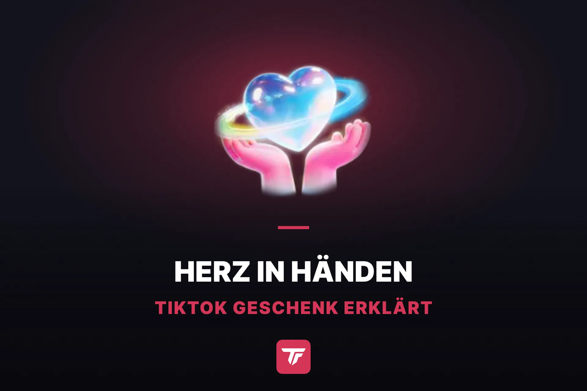 Wie viel ist das Herz in Händen auf TikTok wert? Ein Name, zwei Geschenke