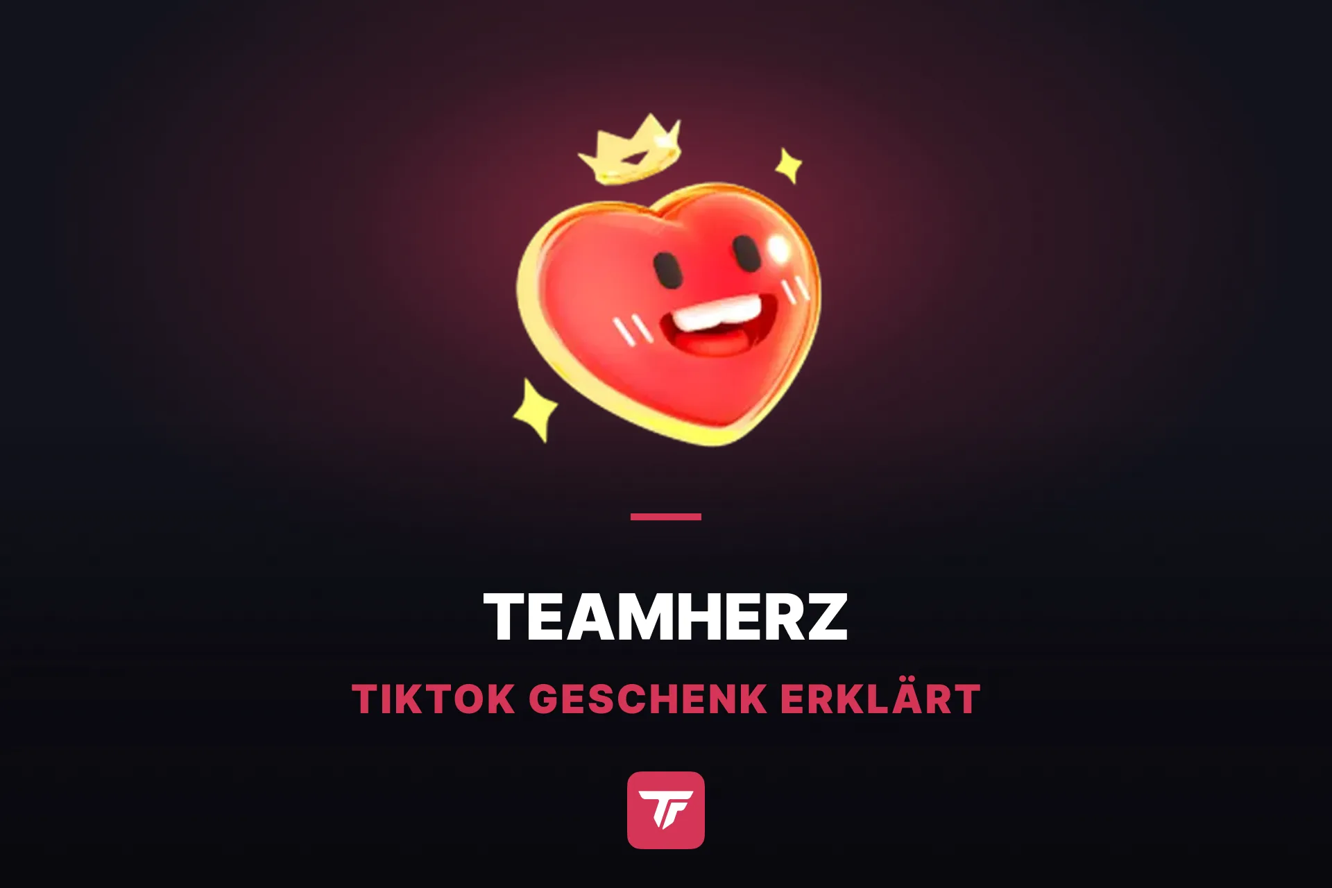 Was kostet ein Teamherz auf TikTok? Dein Ticket in den Fanclub