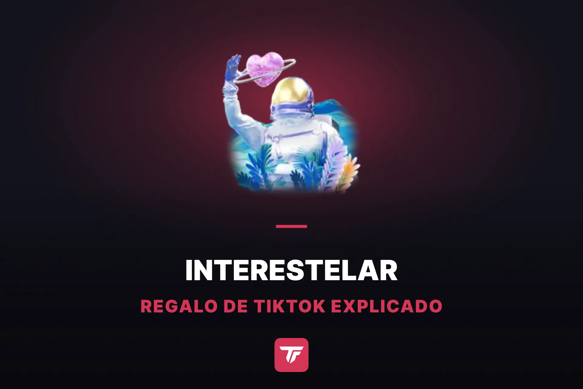 ¿Cuánto vale un Interestelar en TikTok? El regalo espacial entre Galaxia y Universe