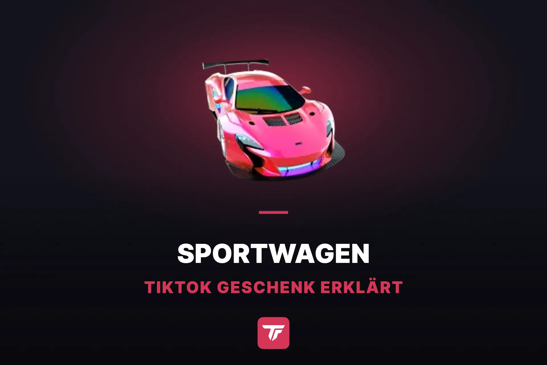 Wie viel kostet ein Sportwagen auf TikTok? Ein Blick in TikToks Geschenk-Garage