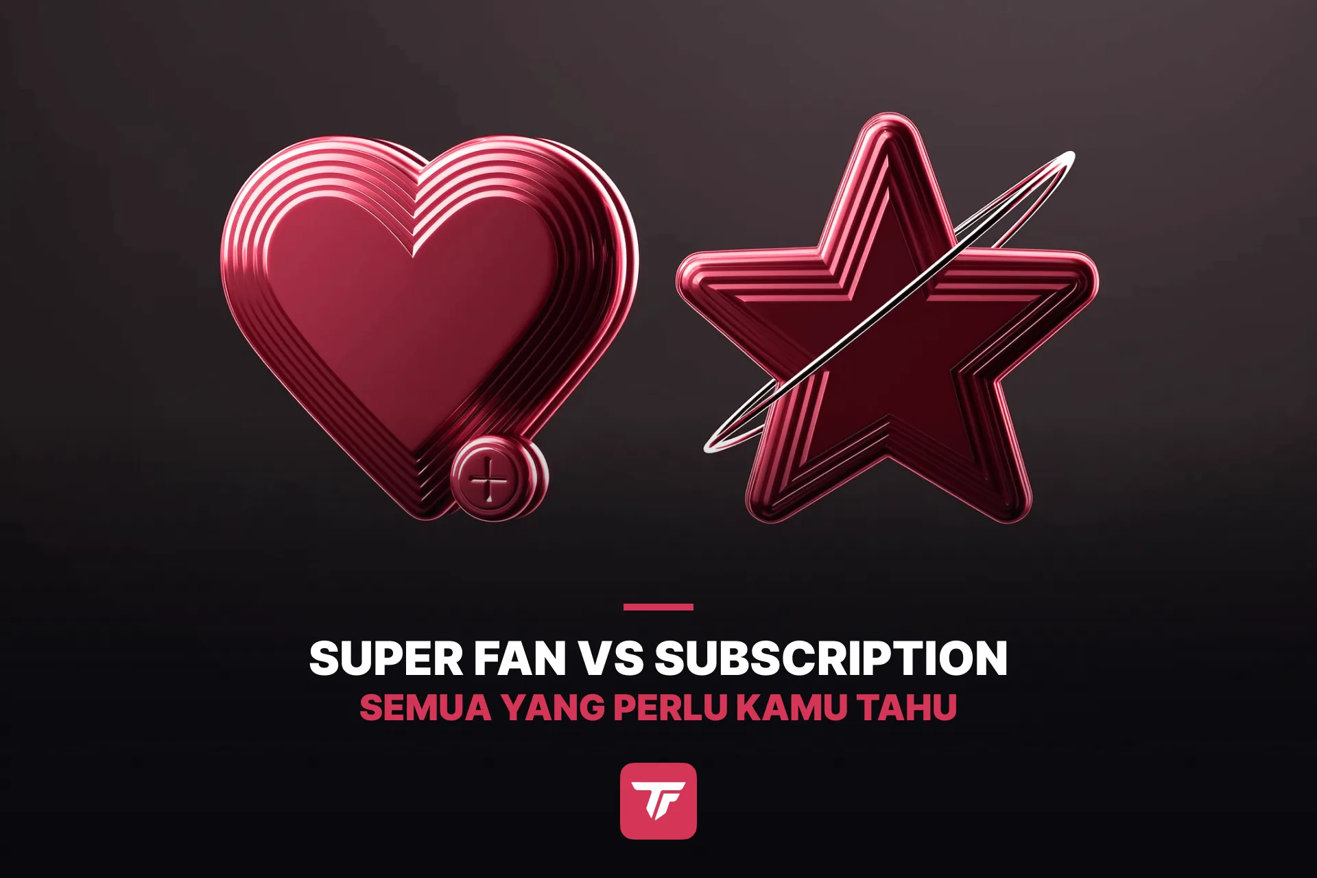 Subscription TikTok atau Super Fan? Mana yang Harus Diaktifkan Creator LIVE